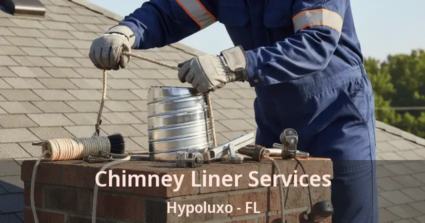 Chimney Liner Services Hypoluxo - FL Chimney Liner Services Hypoluxo - FL