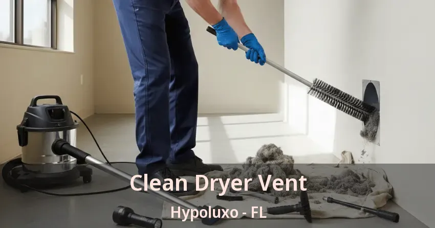 Clean Dryer Vent Hypoluxo - FL