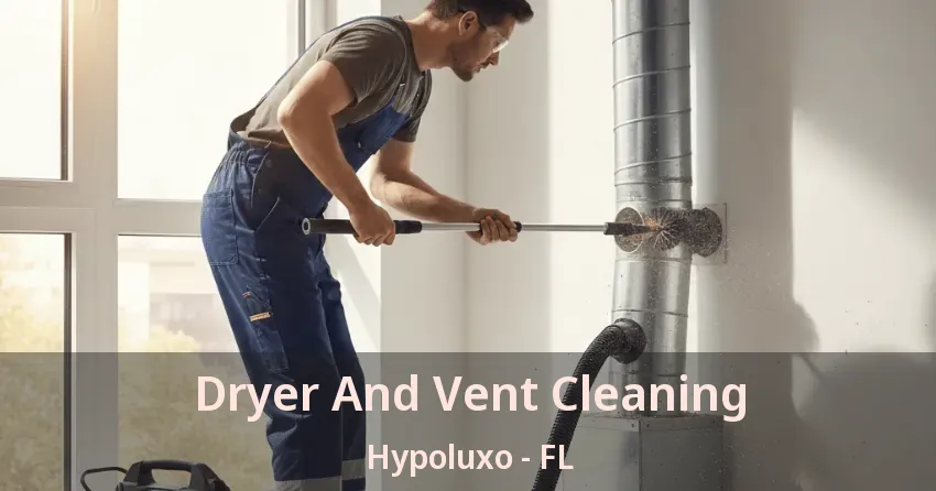 Dryer And Vent Cleaning Hypoluxo - FL