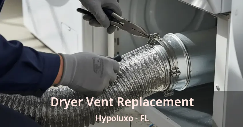 Dryer Vent Replacement Hypoluxo - FL Dryer Vent Replacement Hypoluxo - FL